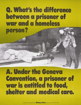 AGNSW collection Guerrilla Girls What's the difference between a prisoner of war and a homeless person? 1991