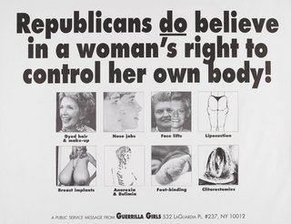 AGNSW collection Guerrilla Girls Republicans do believe in a woman's right to control her body 1992