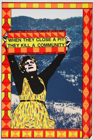 AGNSW collection Alison Alder, Redback Graphix When they close a pit they kill a community 1984